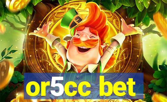 or5cc bet